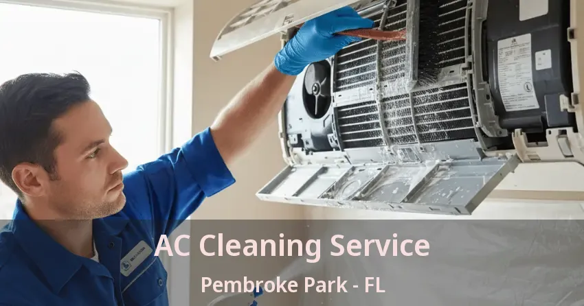 AC Cleaning Service Pembroke Park - FL
