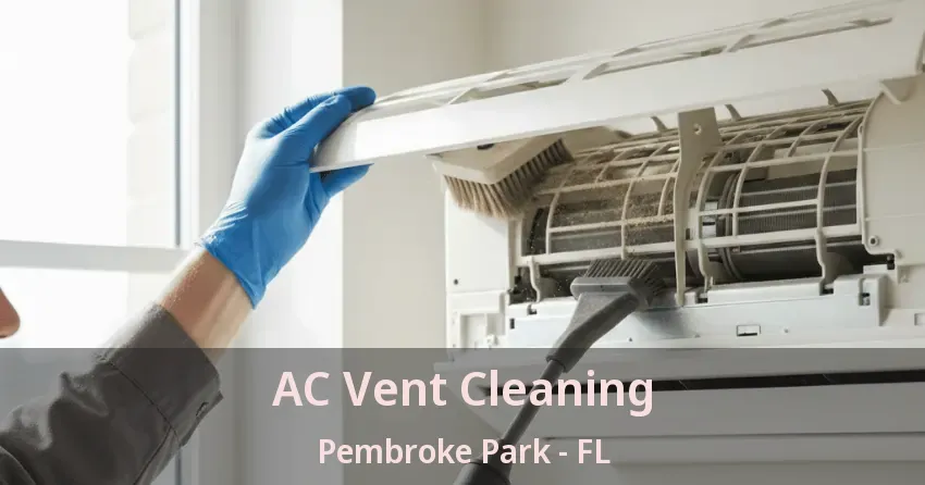 AC Vent Cleaning Pembroke Park - FL