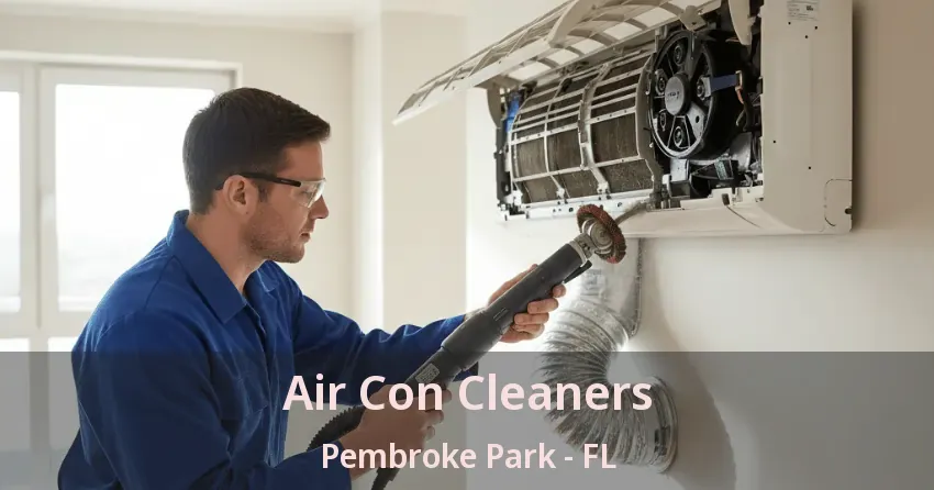 Air Con Cleaners Pembroke Park - FL