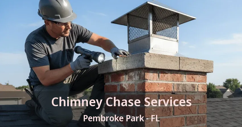 Chimney Chase Services Pembroke Park - FL