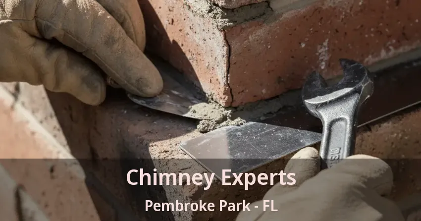 Chimney Experts Pembroke Park - FL Chimney Experts Pembroke Park - FL