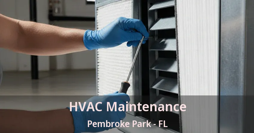 HVAC Maintenance Pembroke Park - FL