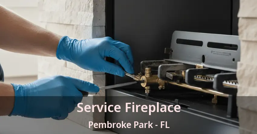 Service Fireplace Pembroke Park - FL